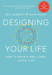 Designing Your Life: How to Build a Well - Lived, Joyful Life Hardcover – September 20, 2016 - Showlu Well Nation Store