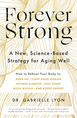 Forever Strong: A new, science - based strategy for aging well Paperback – October 17, 2023 - Showlu Well Nation Store