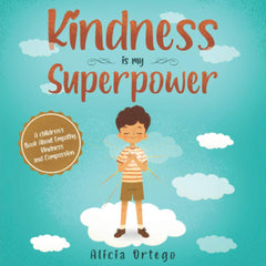 Kindness is my Superpower: A children's Book About Empathy, Kindness and Compassion (My Superpower Books) Paperback – July 27, 2020 - Showlu Well Nation Store