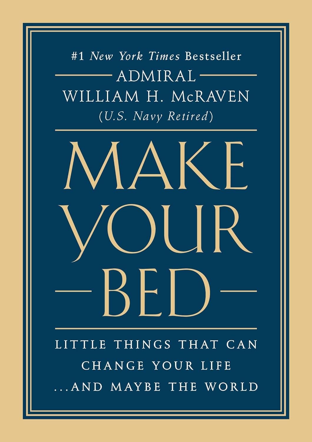 Make Your Bed: Little Things That Can Change Your Life...And Maybe the World Hardcover – April 4, 2017 - Showlu Well Nation Store