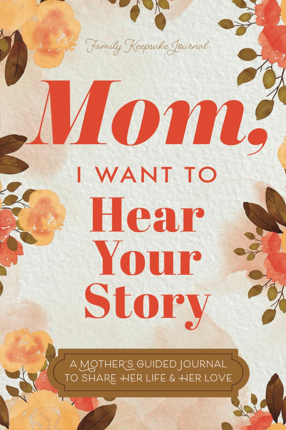 Mom, I Want to Hear Your Story: A Mother’s Guided Journal To Share Her Life & Her Love (Hear Your Story Books) Paperback – July 19, 2019 - Showlu Wellness Nation Store