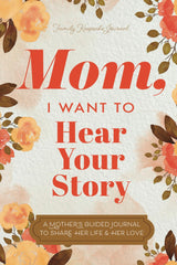 Mom, I Want to Hear Your Story: A Mother’s Guided Journal To Share Her Life & Her Love (Hear Your Story Books) Paperback – July 19, 2019 - Showlu Well Nation Store