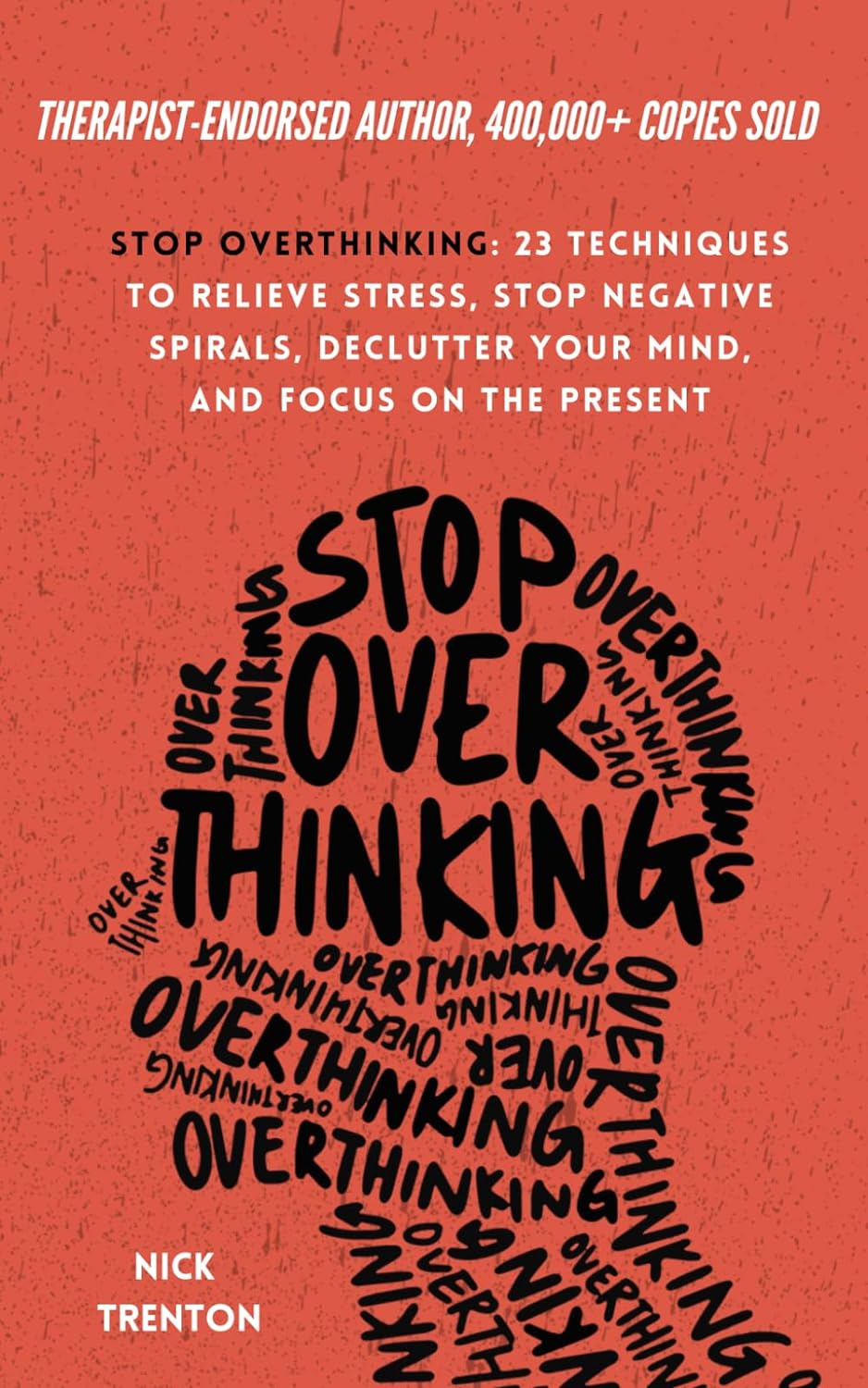 Stop Overthinking: 23 Techniques to Relieve Stress, Stop Negative Spirals, Declutter Your Mind, and Focus on the Present (The Path to Calm) Paperback – March 1, 2021 - Showlu Well Nation Store